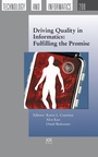 Cover: Driving Quality in Informatics: Fulfilling the Promise - IOS Press,US