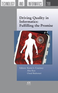 Enlarge image Cover: Driving Quality in Informatics: Fulfilling the Promise - IOS Press,US