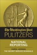 Cover: The Washington Post Pulitzers: National Reporting, Carol Leonnig - Diversion Books