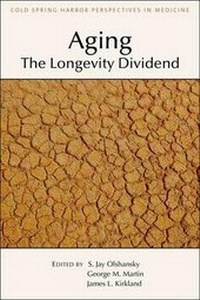 Enlarge image Cover: Aging: The Longevity Dividend - Cold Spring Harbor Laboratory Press,U.S.