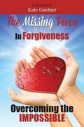 Cover: The Missing Piece in Forgiveness - Missing Piece Publishing