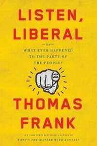 Enlarge image Cover: Listen, Liberal - Metropolitan Books