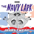 Cover: The Navy Lark: Collected Series 12 - BBC Physical Audio