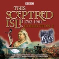 Cover: This Sceptred Isle Collection 2: 1702 - 1901 - BBC Physical Audio