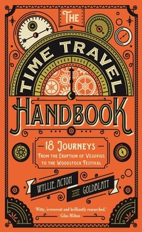 Enlarge image Cover: The Time Travel Handbook - Profile Books Ltd