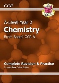 Abbildung von: A-Level Chemistry: OCR A Year 2 Complete Revision & Practice with Online Edition - Coordination Group Publications Ltd (CGP)
