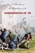 Cover: A Narrative of the Proceedings of the Confederates of '48 - Books Ulster