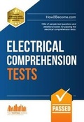 Cover: How to Pass Electrical Comprehension Tests: the Complete Guide to Passing Electrical Reasoning, Circuit and Comprehension Tests - How2become Ltd