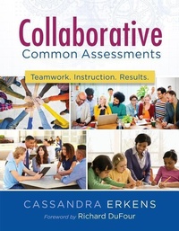 Enlarge image Cover: Collaborative Common Assessments - Solution Tree Press