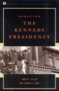Cover: Debating the Kennedy Presidency - Rowman & Littlefield Publishers