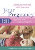 Cover: Your Pregnancy Quick Guide: Understanding and Enhancing Your Baby's Development - Da Capo Press Inc