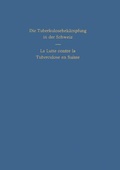 Cover: Die Tuberkulosebekaempfung in der Schweiz - S Karger AG