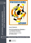 Cover: Die Schwedischen Ballette - Les Ballets Su&eacute;dois - Peter Lang Verlag
