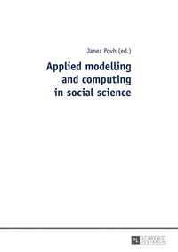 Enlarge image Cover: Applied modelling and computing in social science - Peter Lang Verlag