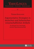Cover: Argumentative Strategien in deutschen und italienischen wissenschaftlichen Artikeln - Peter Lang Verlag