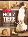 Cover: Holztiere und Figuren - Stocker, L