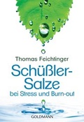 Cover: Sch&uuml;&szlig;ler-Salze bei Stress und Burn-out - Goldmann