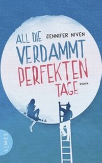 Abbildung von: All die verdammt perfekten Tage - Limes Verlag