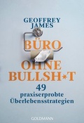Cover: B&uuml;ro ohne Bullshit - Goldmann