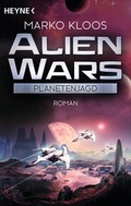 Cover: Alien Wars - Planetenjagd - Heyne
