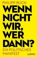 Cover: Wenn nicht wir, wer dann? - Ludwig Buchverlag