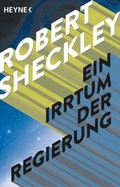 Cover: Ein Irrtum der Regierung - Heyne