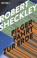 Cover: Pilgerfahrt zur Erde - Heyne