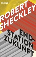 Cover: Endstation Zukunft - Heyne