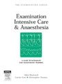 Cover: Examination Intensive Care and Anaesthesia - Churchill Livingstone