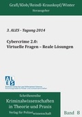 Cover: 3. ALES - Tagung 2014: Cybercrime 2.0: Virtuelle Fragen - Reale L&ouml;sungen - Verlag f&uuml;r Polizeiwissenschaft