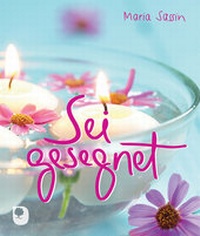 Enlarge image Cover: Sei gesegnet - Verlag am Eschbach