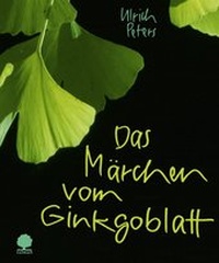 Enlarge image Cover: Das Märchen vom Ginkgoblatt - Verlag am Eschbach