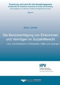 Cover: Die Ber&uuml;cksichtigung von Einkommen und Verm&ouml;gen im Sozialhilferecht - Verlag f&uuml;r Verwaltungswissenschaft