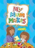 Cover: My Mum Makes - Lothian Children's Books