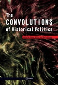Cover: The Convolutions of Historical Politics - Central European University Press