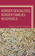 Cover: Border Sexualities, Border Families in Schools - Rowman & Littlefield Publishers