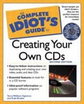 Cover: The Complete Idiot's Guide to Creating Your Own CDs - Penguin Putnam