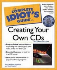 Abbildung von: The Complete Idiot's Guide to Creating Your Own CDs - Penguin Putnam