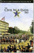Cover: U.S. Army Campaigns of the Civil War: The Civil War Ends, 1865 - Department of the Army