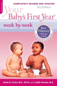 Enlarge image Cover: Your Baby's First Year Week by Week, 3rd Edition - Da Capo Lifelong