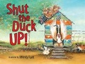 Cover: Shut the Duck Up - Lothian Children's Books