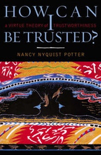 Enlarge image Cover: How Can I Be Trusted? - Rowman & Littlefield Publishers