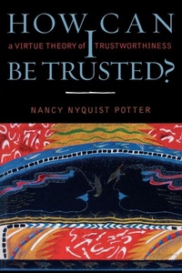 Enlarge image Cover: How Can I Be Trusted? - Rowman & Littlefield Publishers