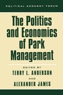 Cover: The Politics and Economics of Park Management - Rowman & Littlefield Publishers