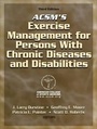 Cover: ACSM's Exercise Management for Persons with Chronic Disease and Disabilities - Human Kinetics Publishers