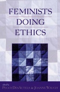 Cover: Feminists Doing Ethics - Rowman & Littlefield Publishers