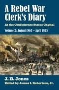 Cover: A Rebel War Clerk's Diary, Volume 2 - University Press of Kansas
