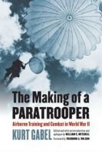 Enlarge image Cover: The Making of a Paratrooper - University Press of Kansas