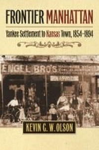Enlarge image Cover: Frontier Manhattan - University Press of Kansas