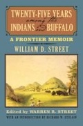 Cover: Twenty-Five Years Among the Indians and Buffalo - University Press of Kansas